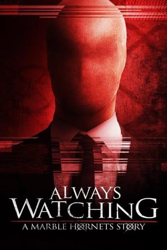 Always Watching: A Marble Hornets Story