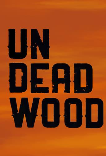 UnDeadwood