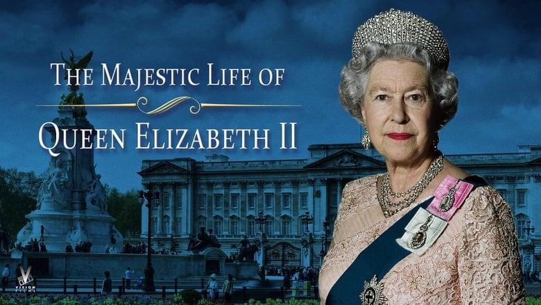 The Majestic Life of Queen Elizabeth II